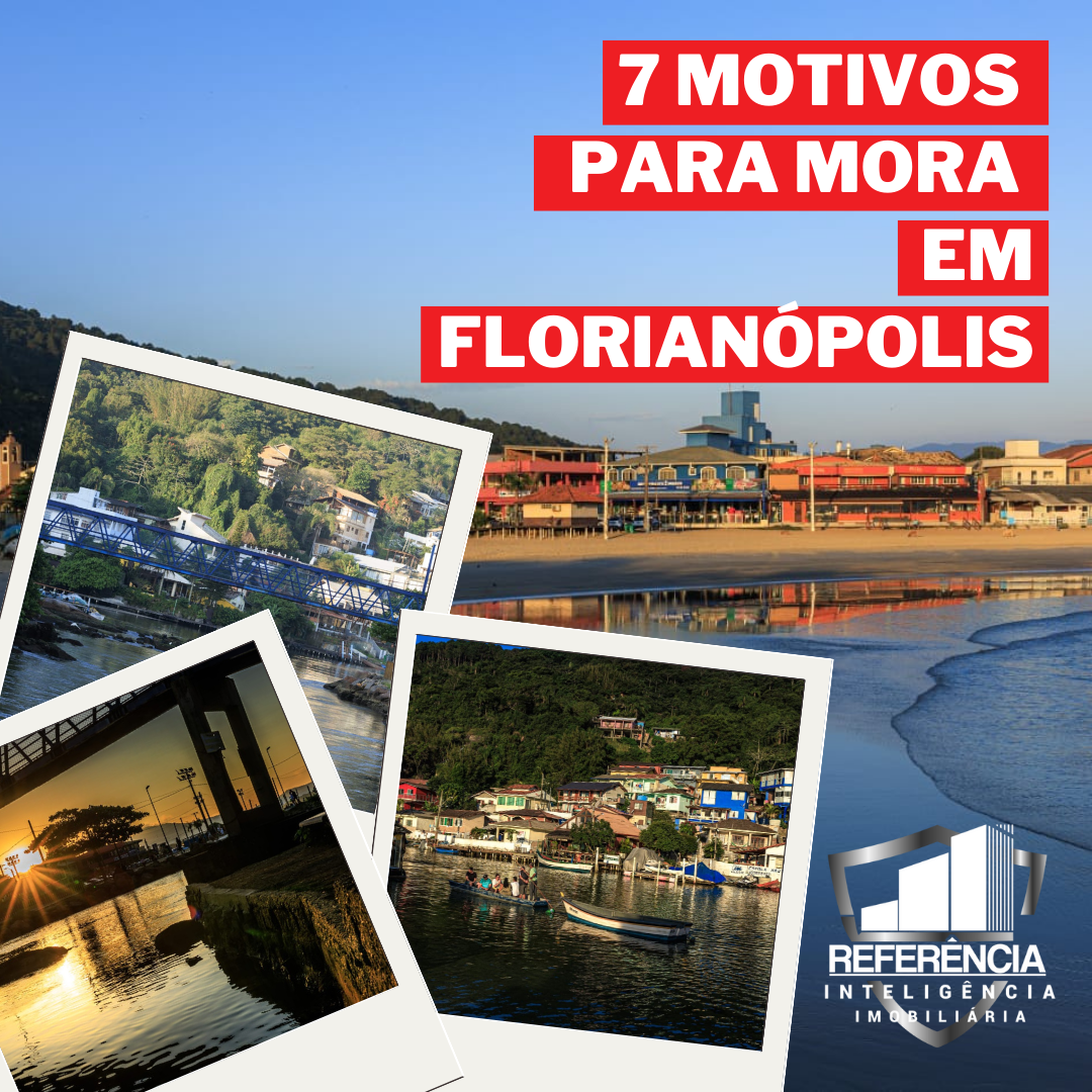 ???? 7 Motivos para Comprar Imóveis e Morar em Florianópolis ????